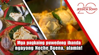 Mga pagkaing puwedeng ihanda ngayong Noche Buena, alamin! | Kapuso Mo, Jessica Soho