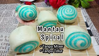 Resep Mantau Spiral / Chinese Steamed Buns,Lembut Tanpa Mixer,Tanpa Telur