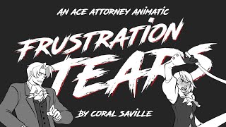 Frustration Tears ★ Ace Attorney Animatic [Franziska von Karma]