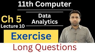 Exercise | Long Questions | chapter 5 | Data Analytics | 11th computer science | Qais Ali Khan