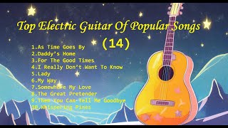 Romantic Guitar (14) -Classic Melody for happy Mood - Top Electric Guitar Of Popular Songs