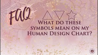 What do these Symbols mean on my Human Design Chart?