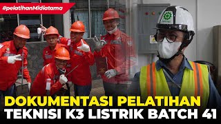 Dokumentasi Pelatihan Teknisi K3 Listrik Batch 41