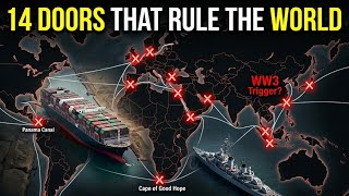 The 14 Doors That Control The World | Global Choke Points Explained