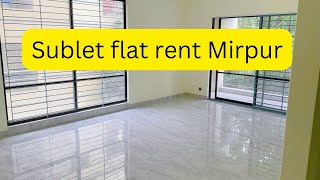 মিরপুরে ৩ তলায় সাবলেট বাসা ভাড়া। Flat rent Mirpur | flat rent in mirpur