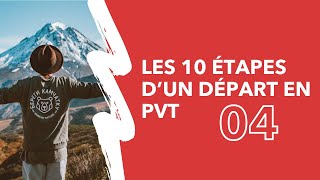 ✅️ Les 10 étapes d'un départ en #PVT - N°4