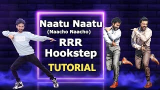 NAATU  NAATU Hook Step Tutorial ( Nacho Nacho ) RRR -NTR and Ram Charan | Ajay Poptron Tutorial