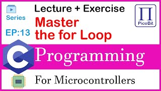 Master the for Loop in C | Essential for microcontroller Programming [Video 13]