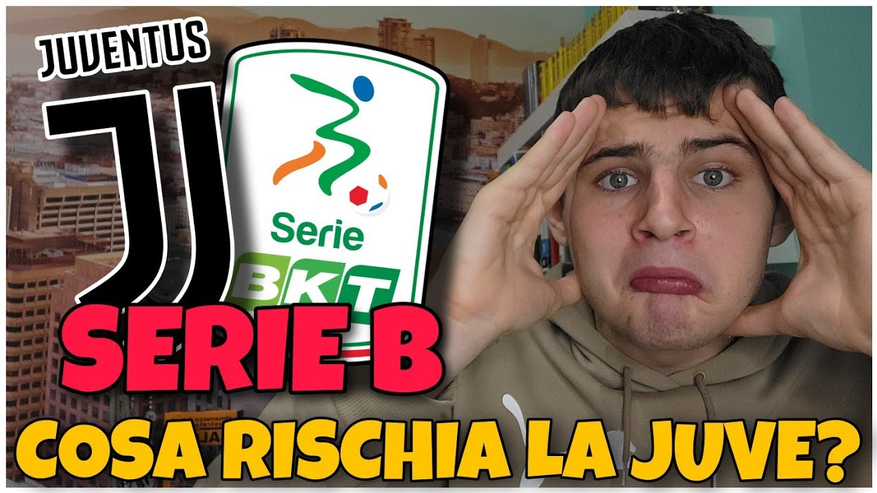 TERREMOTO JUVENTUS‼️😱 SERIE B, MULTA O ESCLUSIONE DAL CAMPIONATO: ECCO ...