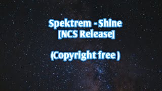 Spektrem - Shine [NCS Release](copyright free)