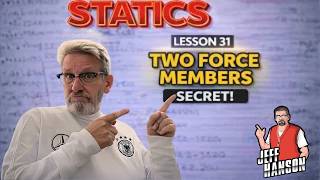 Statics: Lesson 31 | The Secret of Two Force Members!