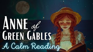 Anne of Green Gables - Full Audiobook - A Calm Reading of 'Anne of Green Gables'
