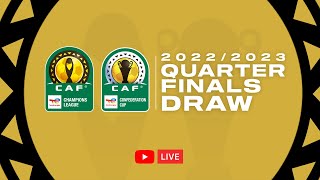 Total Energies CAF Champions League & Confederation Cup 2022/23 - Quarter-finals Draw