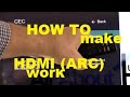 How to Set up and make HDMI ARC work