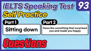 IELTS Speaking Test questions 93 - Self-practice