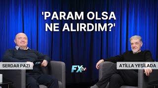 Param Olsa Ne Alırdım? | Piyasanın Efendileri | Atilla Yeşilada ve Serdar Pazı