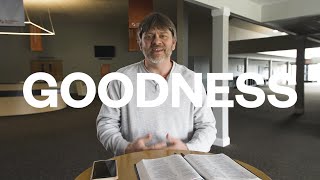 Fruit of the Spirit: Goodness