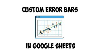 Google Sheets: How to Add Custom Error Bars to Scatter Plots