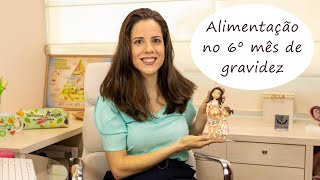 Alimentação no sexto mês de gravidez