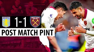 Aston Villa 1-1 West Ham | Post Match Pint