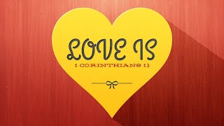What Love Is - 1 Corinthians 13 | Kids' Bible Lesson
