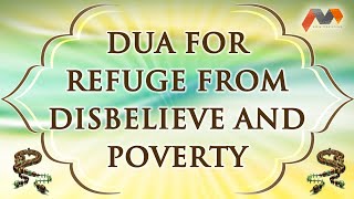Dua For Refuge From Disbelieve And Poverty - Dua With English Translation - Masnoon Dua