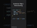 JavaScript Object Destructuring #javascript #programming