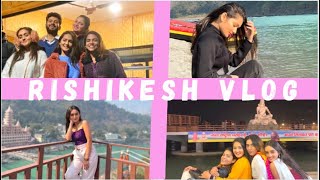 Rishikesh Vlog | Sharma Sisters | Tanya Sharma | Kritika Sharma