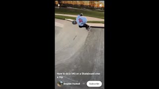 How to do a 540 on a Skateboard over a Hip