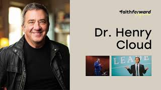 Dr. Henry Cloud | Trust: The Fuel of Life & Business | Faith Forward 2024