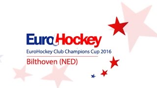 EuroHockey Club Champions Cup 2016 - Bilthoven, Netherlands. Day 2