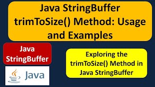 Java StringBuffer trimToSize() Method: Usage and Examples | Java Tutorial