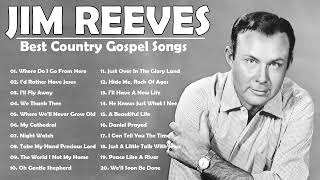 Classic Country Gospel Jim Reeves | Best Country Gospel Jim Reeves | Jim Reeves Greatest Hits