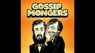 Gossipmongers S4 Ep4 - Full Radio Series