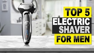 Top 5 BEST Electric Shavers For Men in [2025]