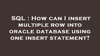 SQL : How can I insert multiple row into oracle database using one insert statement?
