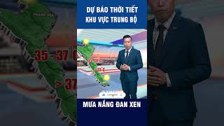 Thời tiết ngày 14/6 | Trung Bộ mưa nắng đan xen#weather #shorts
