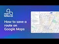 How to Save a Route on Google Maps | NextBillion.ai