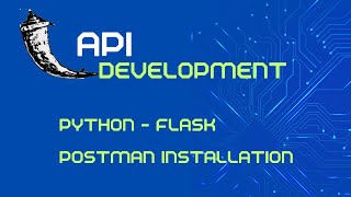 Python Flask API Development - POSTMAN Installation 02