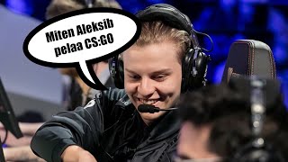 Miten Aleksib pelaa CS:GO