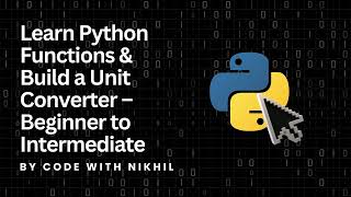 Learn Python Functions & Build a Unit Converter – Beginner to Intermediate.