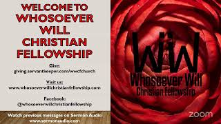 Whosoever Will Christian Fellowship Sunday Service