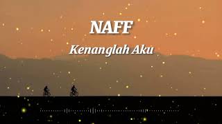 Download Lagu NAFF Kenanglah Aku... MP3 Gratis