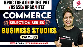 Commerce For All TGT/PGT Exams 2025 | TGT PGT Commerce By Priyanka Ma'am | Business Studies