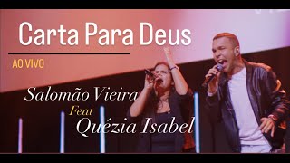 Carta Para Deus | Salomão Vieira e Quézia Isabel [Ao Vivo] Cover