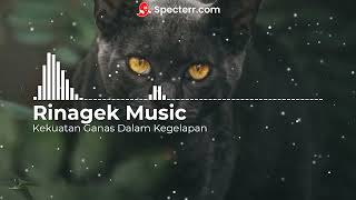 Kekuatan Ganas di Dalam Kegelapan | Rinagek Music