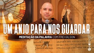 Um anjo para nos guardar | (Ex 23, 20-23) #531 - Meditação da Palavra