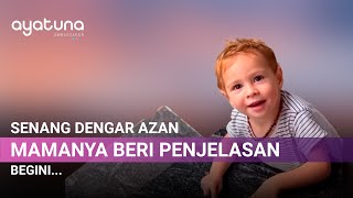 BARU DENGAR AZAN NALURINYA LANGSUNG MENGENAL \