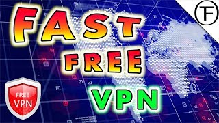 Fastest Free VPN. No Registration No Login Needed! 👍