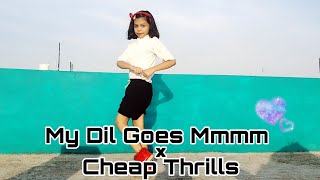 My Dil Goes Mmm x I Love Cheap Thrills😍 | Dance Cover By Bhumika Verma❤️ #MyDilGoesMmm #Dance
